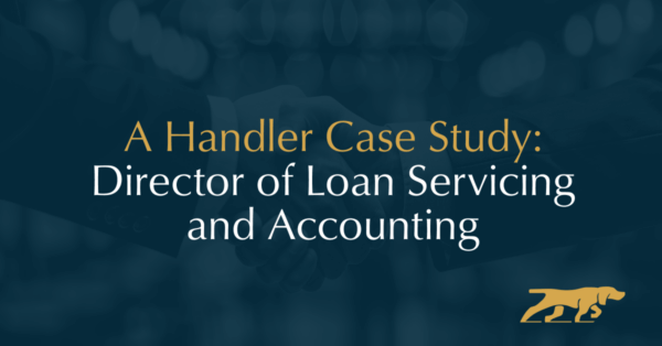 A Handler Case Study: Director of Loan Servicing and Accounting